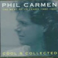 Phil Carmen Cool & Collected Исполнитель Фил Кармен Phil Carmen инфо 7171y.