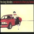 The Long Blondes Someone To Drive You Home Формат: Audio CD (Jewel Case) Дистрибьютор: Rough Trade Records Европейский Союз Лицензионные товары Характеристики аудионосителей 2006 г Альбом: Импортное издание инфо 5287z.
