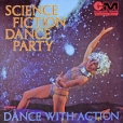 Science Fiction Dance Party (LP) Формат: Грампластинка (LP) (DigiPack) Дистрибьюторы: Finders Keepers Records, Концерн "Группа Союз" Лицензионные товары Характеристики аудионосителей 2009 г Сборник: Импортное издание инфо 7170z.