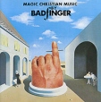 Badfinger Magic Christian Music Формат: Audio CD (Jewel Case) Дистрибьюторы: EMI Records Ltd , Gala Records Европейский Союз Лицензионные товары Характеристики аудионосителей 1991 г Альбом: Импортное издание инфо 13186z.