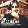 Phillip Boa Lord Garbage Формат: Audio CD Дистрибьютор: Polydor Лицензионные товары Характеристики аудионосителей 2001 г Альбом: Импортное издание инфо 13229z.