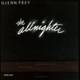 Glenn Frey The Allnighter Формат: Audio CD Дистрибьютор: Geffen Records Inc Лицензионные товары Характеристики аудионосителей 2002 г Альбом: Импортное издание инфо 13317z.