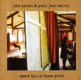 PJ Harvey & John Parish Dance Hall At Louse Point Harvey Джон Пэриш John Parish инфо 13335z.