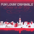 Fun Lovin' Criminals Livin' In The City Формат: Audio CD (Jewel Case) Дистрибьютор: Sanctuary Records Лицензионные товары Характеристики аудионосителей 2005 г Альбом инфо 13481z.