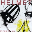 Helmet Strap It On Формат: Audio CD Дистрибьютор: Universal Лицензионные товары Характеристики аудионосителей 2006 г Альбом: Импортное издание инфо 13500z.